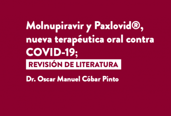 Molnupiravir y Pazlovid nueva terapéutica oral contra COVID-19